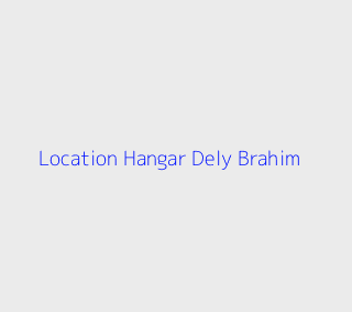 Location Hangar  Alger